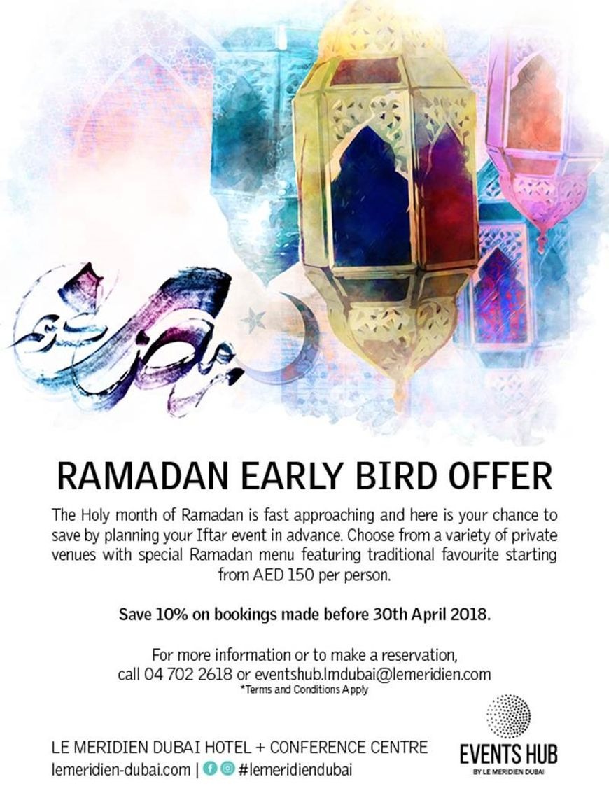 Enjoy Special Discounts This Ramadan in Dubai with Le Meridien Enjoy Special Discounts This Ramadan in Dubai with Le Meridien